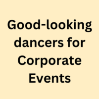 Good-looking dancers for corporate event