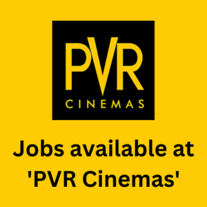 Jobs available at 'PVR Cinemas'