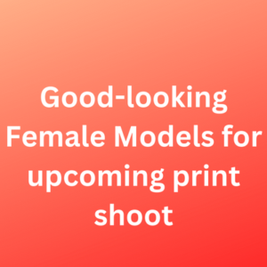 Models for upcoming print shoot
