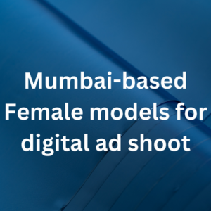 Mumbai-based models for digital ad