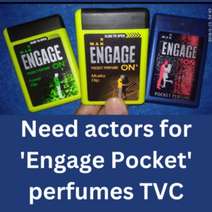 Need actors for 'Engage Pocket' perfumes TVC