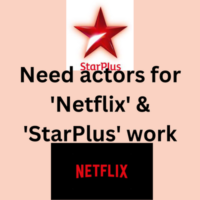 Need actors for 'Netflix' & 'StarPlus' work
