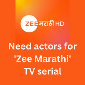Need actors for 'Zee Marathi' TV serial