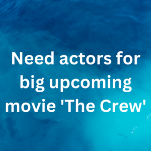 Need actors for big upcoming movie 'The Crew'