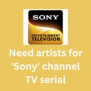 Need artists for 'Sony' channel TV serial