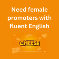 Need female promoters with fluent English