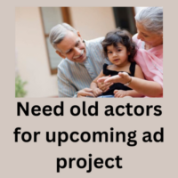 Need old actors for upcoming ad project