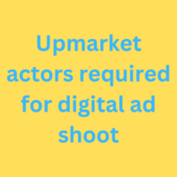 Upmarket actors required for digital ad shoot