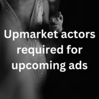 Upmarket actors required for upcoming ads