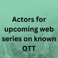 Actors for upcoming web series on known OTT