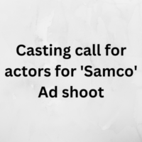 Casting call for actors for 'Samco' ad shoot