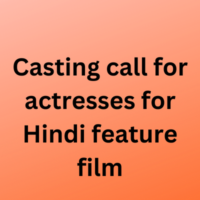 Casting call for actresses for Hindi feature film