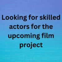 Experienced actors required for the film