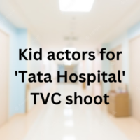 Kid actors for 'Tata Hospital' TVC shoot