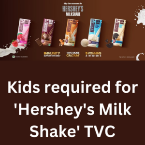 Kids required for 'Hershey's Milk Shake' TVC