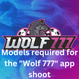 Models required for the Wolf 777 app shoot