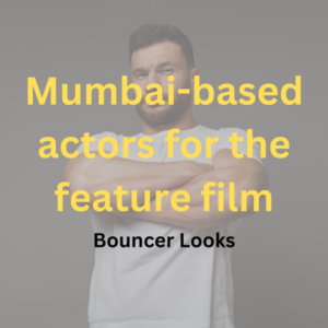 Mumbai-based actors for the feature film
