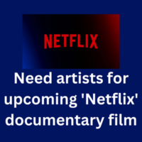 Need artists for upcoming 'Netflix' documentary film