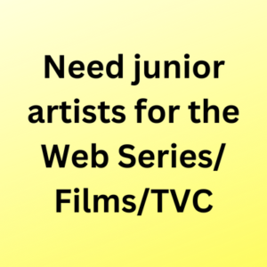 Need junior artists for the web seriesfilmsTVC