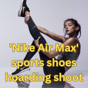 'Nike Air Max' sports shoes hoarding shoot