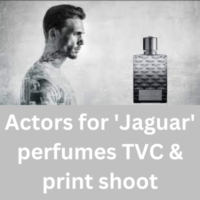 Actors for 'Jaguar' perfumes TVC & print shoot
