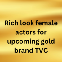 Actors for upcoming gold brand TVC