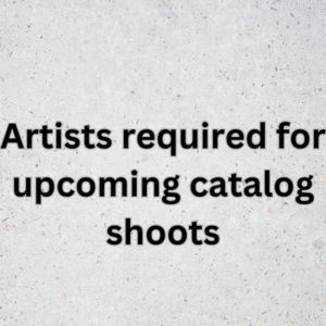 Artists for upcoming catalog shoot