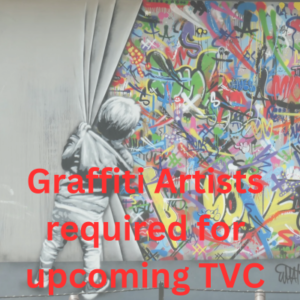 Graffiti Artists required for upcoming TVC