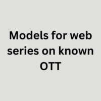 Models for web series on known OTT