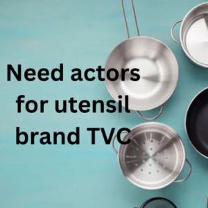 Need actors for utensil brand TVC