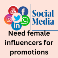 Need female influencers for promotions