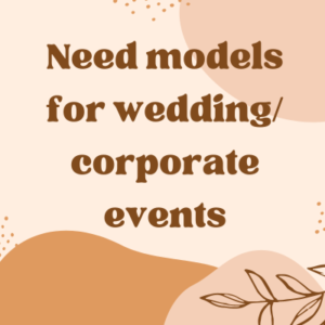 Need models for wedding/corporate events