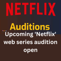 Upcoming 'Netflix' web series audition open