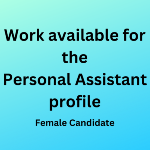 Work available for the personal assistant profile
