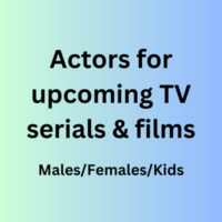 Actors for upcoming TV serials & films
