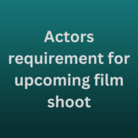 Actors requirement for upcoming film shoot