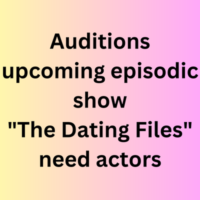 Auditions upcoming episodic show need actors