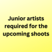 Junior artists required for the upcoming shoots