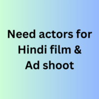Need actors for Hindi film & ad shoot