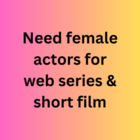 Need actors for web series & short film
