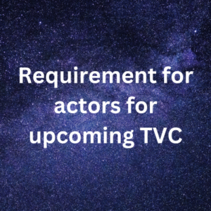 Requirement for actors for upcoming TVC