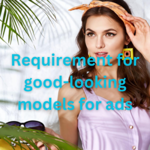 Requirement for good-looking models for ads