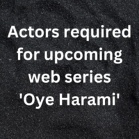 Actors required for upcoming web series 'Oye Harami'
