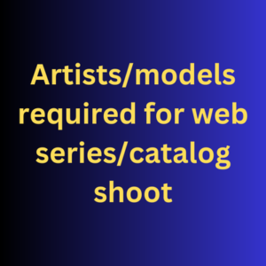 Artistsmodels required for web seriescatalog shoot