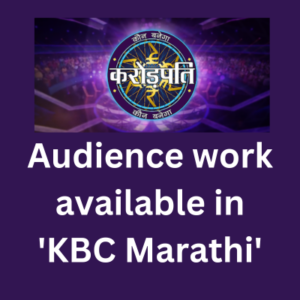 Audience work available in 'KBC Marathi'