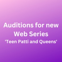 Auditions for new web series 'Teen Patti and Queens'