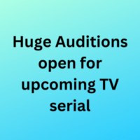 Huge Auditions open for upcoming TV serial