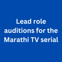 Lead role auditions for the Marathi TV serial