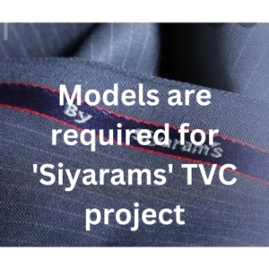 Models are required for 'Siyarams' TVC project