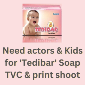 Need actors for 'Tedibar' Soap TVC & print shoot